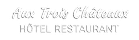 SARL AUX TROIS CHATEAUX