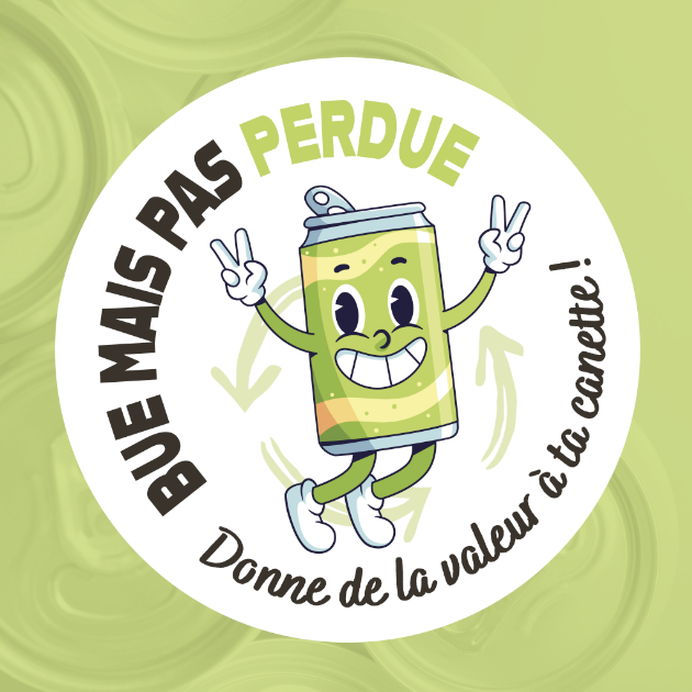“Bue mais pas perdue” :  Tri des canettes aluminium à la source